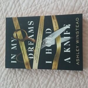 In My Dreams I Hold A Knife by Ashley Winstead